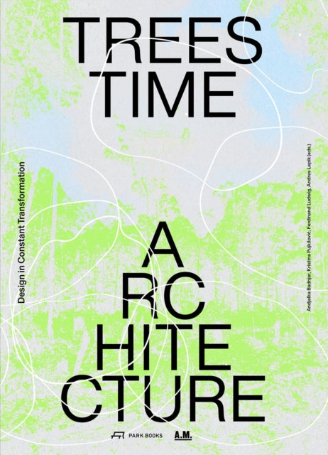 Book cover of: Trees, Time, Architecture