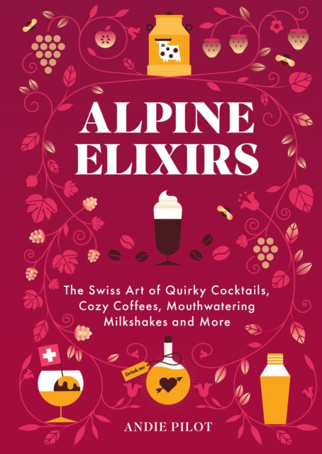 Book cover of: Alpine Elixirs. By: Andie Pilot