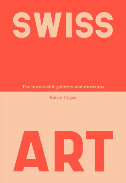 Book cover of: Swiss Art. By: Katrin Gygax