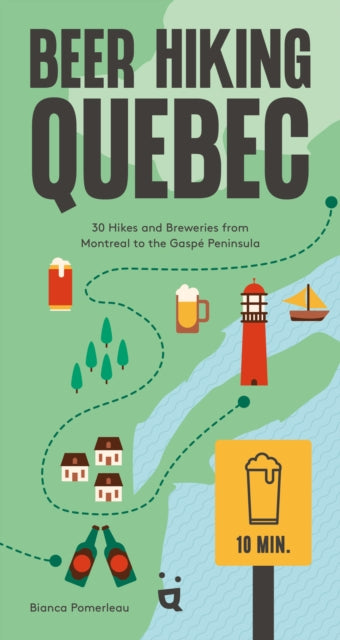 Book cover of: Beer Hiking Quebec. By: Bianca Pomerleau