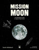 Book cover of: Mission Moon. By: Sarah Mühlebach