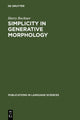 Book cover of: Simplicity in Generative Morphology