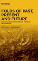 Book cover of: Folds of Past, Present and Future. By: Sarah Van Ruyskensvelde
