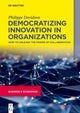 Book cover of: Democratizing Innovation in Organizations. By: Philippe Davidson