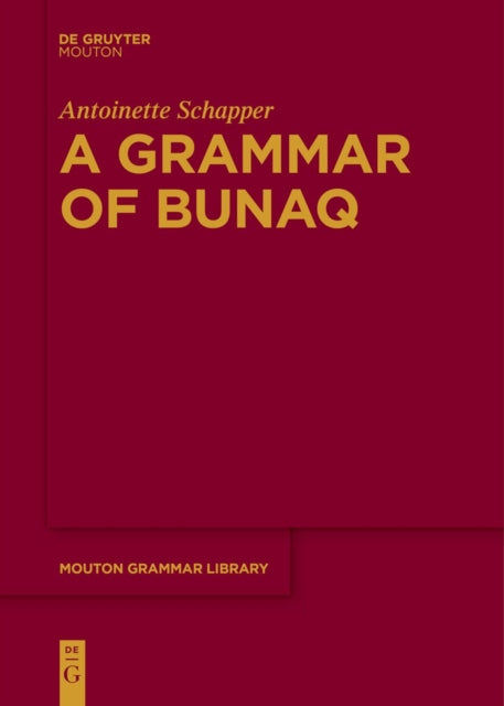 Book cover of: Grammar of Bunaq. By: Schapper
