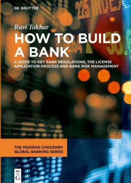 Book cover of: How to Build a Bank. By: Ravi Takhar
