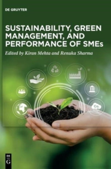 Book cover of: Sustainability, Green Management, and Performance of SMEs. By: Kiran Mehta