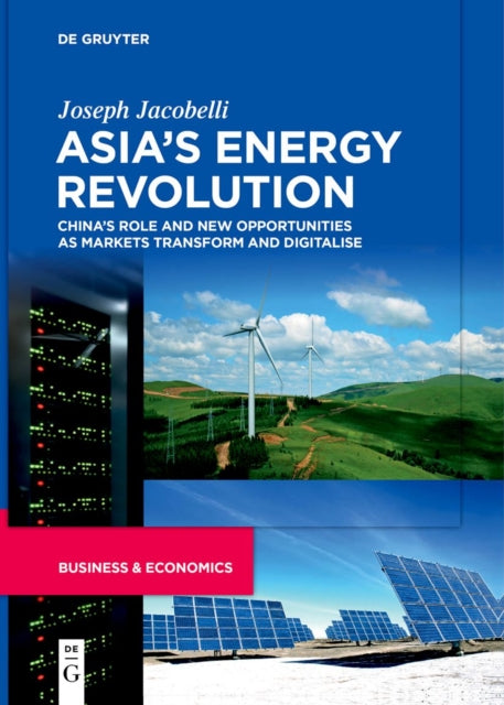 Book cover of: Asia’s Energy Revolution. By: Joseph Jacobelli