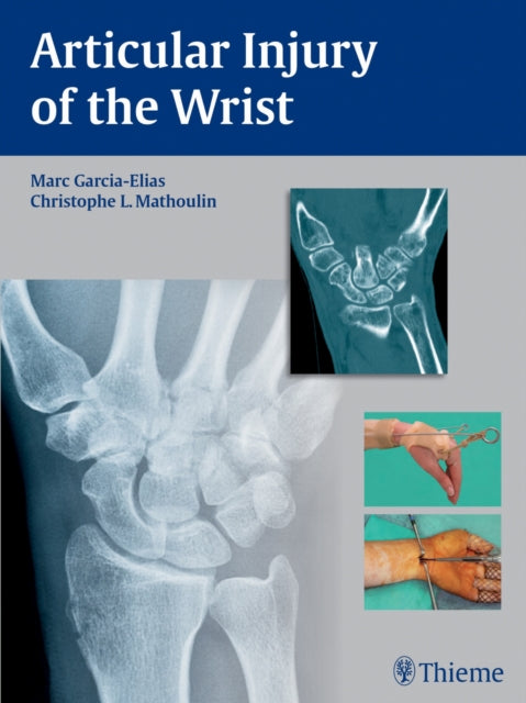 Book cover of: Articular Injury of the Wrist. By: Marc Garcia-Elias