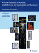 Book cover of: Arterial Variations in Humans: Key Reference for Radiologists and Surgeons. By: Frank K. Wacker