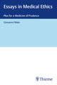 Book cover of: Essays in Medical Ethics. By: Giovanni Maio
