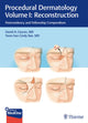 Book cover of: Procedural Dermatology Volume I: Reconstruction. By: D. Ciocon