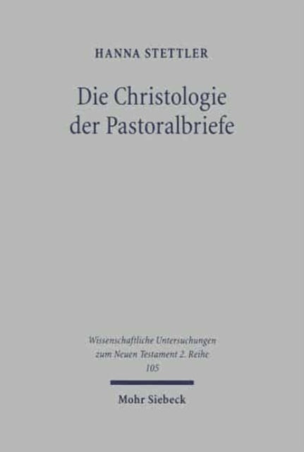 Book cover of: Die Christologie der Pastoralbriefe