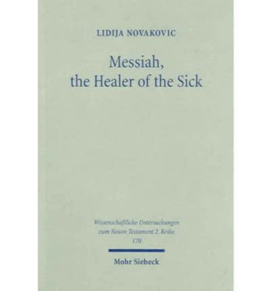 Book cover of: Messiah, the Healer of the Sick. By: Lidija Novakovic