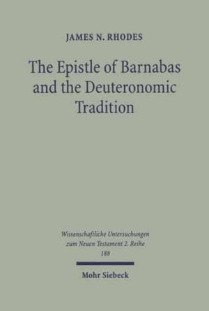 Epistle of Barnabas and the Deuteronomic Tradition