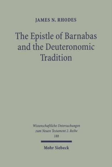 Epistle of Barnabas and the Deuteronomic Tradition
