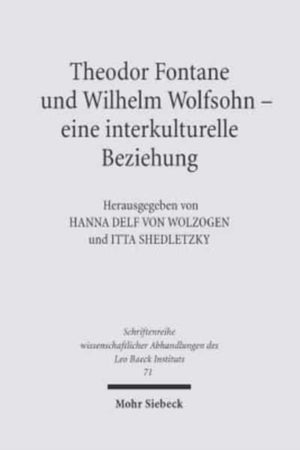 Theodor Fontane und Wilhelm Wolfsohn - eine interkulturelle Beziehung