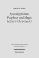 Book cover of: Apocalypticism, Prophecy and Magic in Early Christianity. By: David E. Aune, David Edward Aune