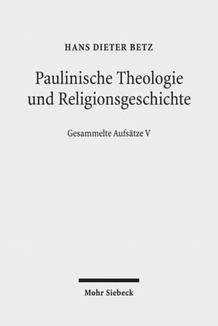 Paulinische Theologie und Religionsgeschichte