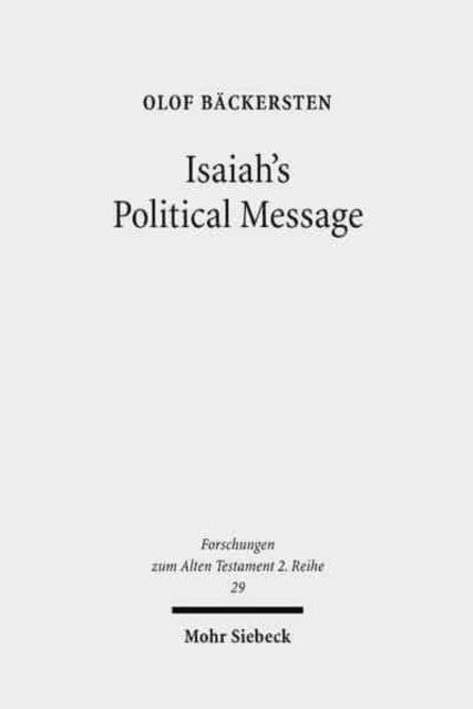 Book cover of: Isaiah's Political Message. By: Olof Bäckersten