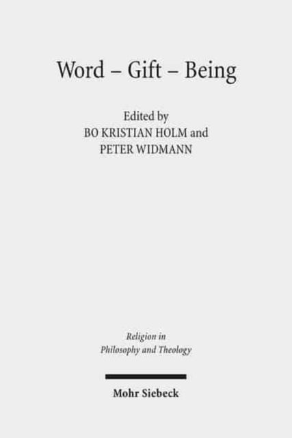 Book cover of: Word - Gift - Being. By: Bo Kristian Holm