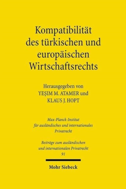 Book cover of: Kompatibilitat des turkischen und europaischen Wirtschaftsrechts. By: Yeşim M. Atamer