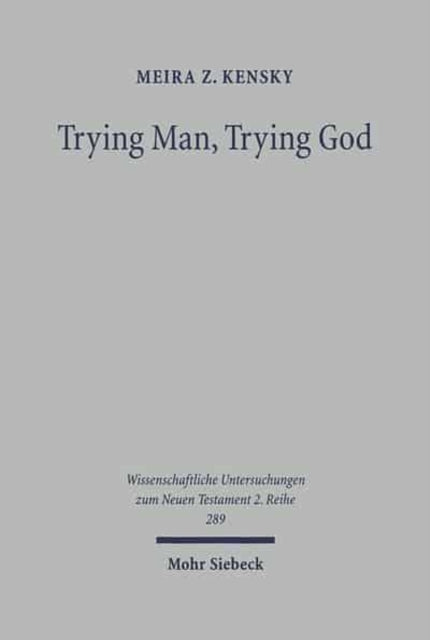 Book cover of: Trying Man, Trying God. By: Meira Z. Kensky