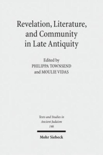 Book cover of: Revelation, Literature, and Community in Late Antiquity. By: Philippa Townsend
