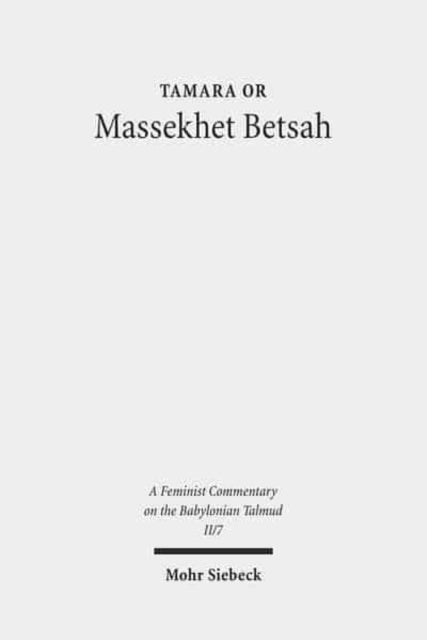 Book cover of: Massekhet Betsah. By: Tamara Or