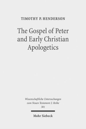 Gospel of Peter and Early Christian Apologetics