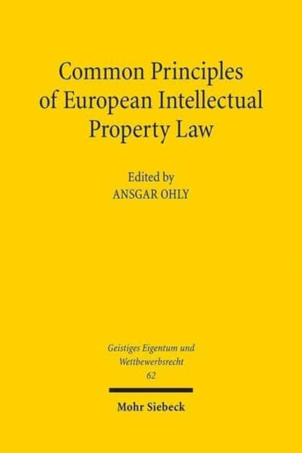 Book cover of: Common Principles of European Intellectual Property Law. By: Ansgar Ohly