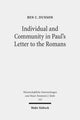 Book cover of: Individual and Community in Paul's Letter to the Romans. By: Ben C. Dunson