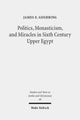 Book cover of: Politics, Monasticism, and Miracles in Sixth Century Upper Egypt. By: James E. Goehring