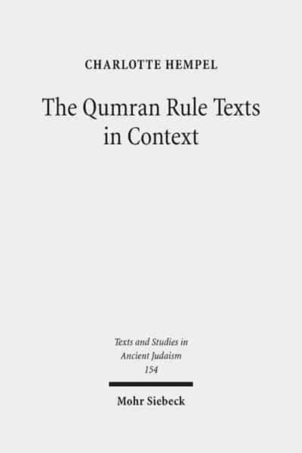 Book cover of: Qumran Rule Texts in Context. By: Charlotte Hempel