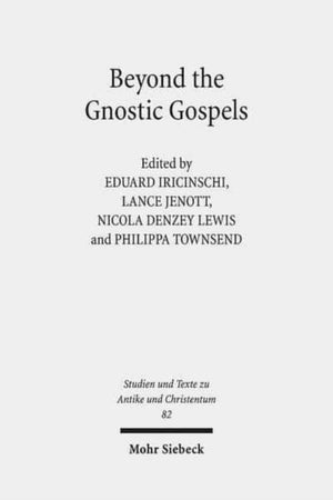 Beyond the Gnostic Gospels