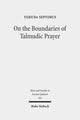Book cover of: On the Boundaries of Talmudic Prayer. By: Yehuda Septimus