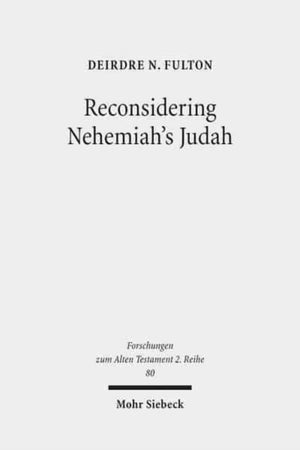 Reconsidering Nehemiah's Judah