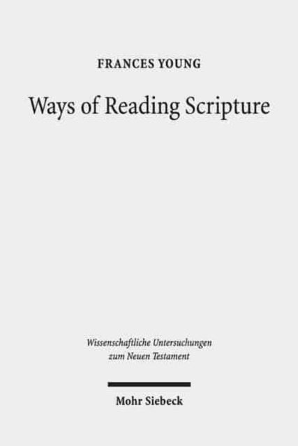 Book cover of: Ways of Reading Scripture. By: Frances M. Young
