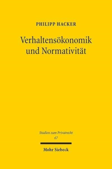 Book cover of: Verhaltensokonomik und Normativitat. By: Philipp Hacker