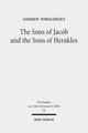 Book cover of: Sons of Jacob and the Sons of Herakles. By: Andrew Tobolowsky