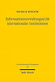 Book cover of: Informationsverwaltungsrecht internationaler Institutionen. By: Michael Riegner