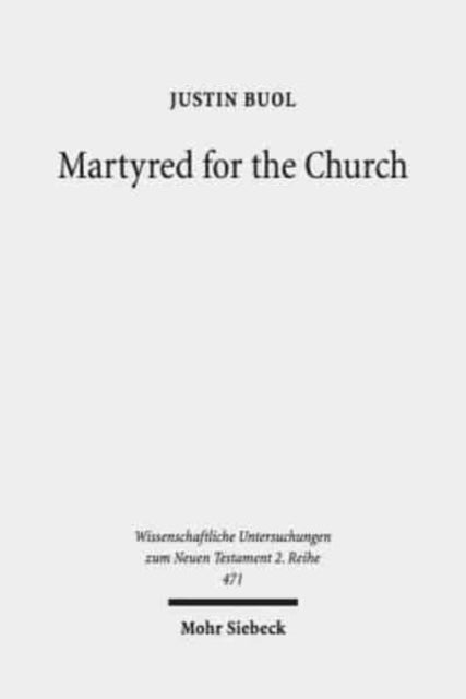 Book cover of: Martyred for the Church. By: Justin Buol