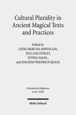 Cultural Plurality in Ancient Magical Texts and Practices