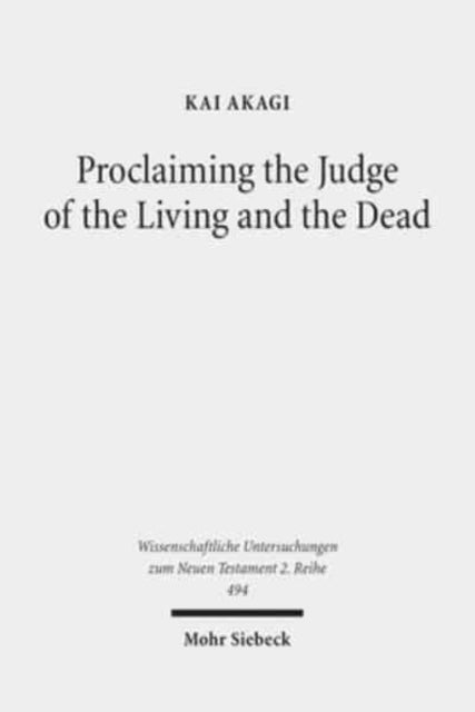 Proclaiming the Judge of the Living and the Dead
