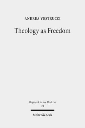 Theology as Freedom