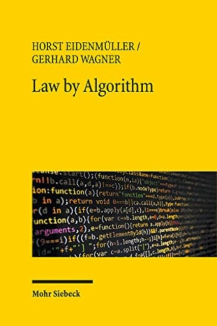 Book cover of: Law by Algorithm. By: Horst Eidenmüller