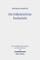 Book cover of: Die fruhchristliche Eucharistie. By: Predrag Bukovec
