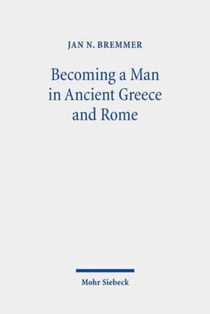 Becoming a Man in Ancient Greece and Rome