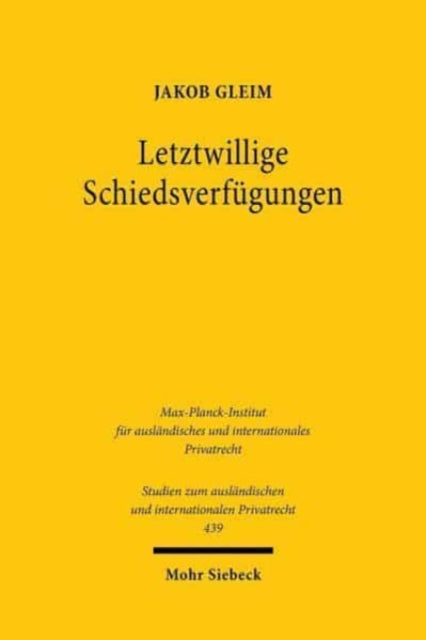 Book cover of: Letztwillige Schiedsverfugungen. By: Jakob Gleim