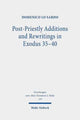 Book cover of: Post-Priestly Additions and Rewritings in Exodus 35-40. By: Domenico Lo Sardo
